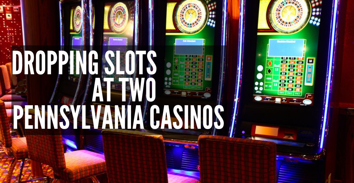 Pennsylvania Casinos To Remove Slot Machines: Reasons Explained