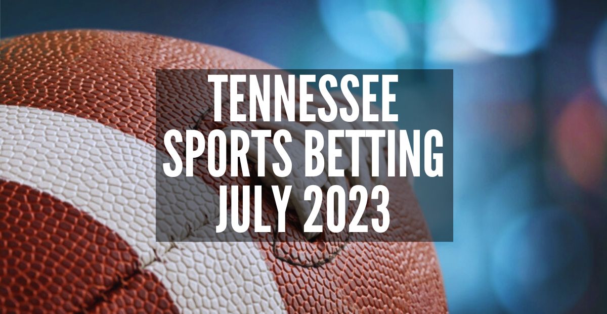 Tennessee Sports Betting Tax Revenue Decreases 14.76% in July
