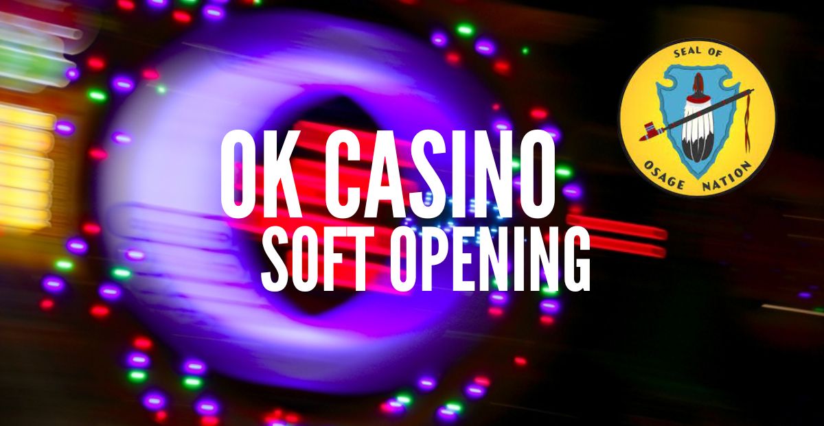 Osage Casino in Pawhuska, Oklahoma to Host Soft Opening on October 4th